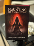 The Haunting of Anna Stone (Book 2 of The Haunting Trilogy) Paperback Signed by the Author Author Blake Edward Andrew